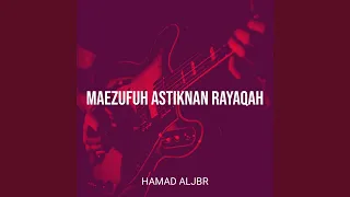 Maezufuh Astiknan Rayaqah 