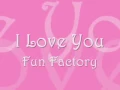 Lagu I Love You by Fun Factory (w/ lyrics)