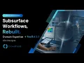 Subsurface Workflows Rebuilt AI Python Modern Tooling for O G Subsurface Professionals