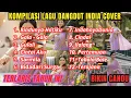 Kumpulan Lagu Dangdut - TER HITS DAN TERLARIS  - Tahun Ini Cover India By Alunan Nada Cover AI