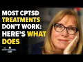 Download Lagu Most CPTSD Treatments Don't Work. Here's What Does.