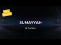 Sumayyah By : Anisa Rahman (Versi Karaoke)