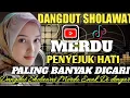 Lagu DANGDUT SHOLAWAT MERDU PALING BANYAK DICARI 2025