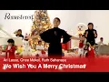 Download Lagu Ari Lasso, Once \u0026 Ruth Sahanaya - We Wish You a Merry Christmas | Official 4K Remastered Video