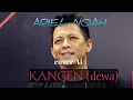 Download Lagu ARIEL NOAH -Kangen (Dewa19)Cover Ai