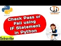check pass fail Student using If Statement in python