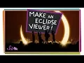 Make an Eclipse Viewer Science Project for Kids
