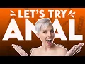 How to Make Her LOVE Anal Sex