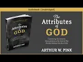 The Attributes of God Arthur W Pink Christian book
