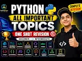 PYTHON ALL IMPORTANT TOPICS COMPLETE ONE SHOT REVISION