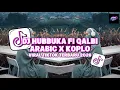 Lagu DJ HUBBUKA FI QALBI X ARABIC X KOPLO VIRAL TIKTOK TERBARU 2026