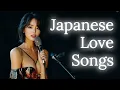 Download Lagu Japanese Love Songs That Feel Like a Warm Embrace 💖 | 心に響くメロディ