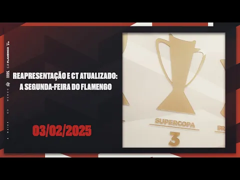 Reapresentação e CT atualizado: a segunda-feira do Flamengo