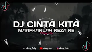 dj cinta kita maafkanlah reza re viral tik tok terbaru