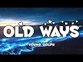 Young Dolph - Old Ways (Lyrics)