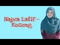 Download Lagu Najwa Latif - Kosong ( lirik )