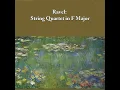 Ravel: String Quartet In F Major, M.35 III. Tres Lent (Original)