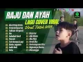 Download Lagu RAJU DAN AYAH FULL ALBUM (Aku Tetap Cinta, Cinta Sempurna, Takkan Terganti, Ibu, Sahabat Kecil)