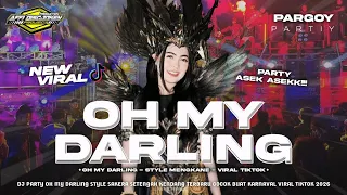 dj oh my darling terbaru style setengah kendang mengkane full bass party viral tiktok 2k26