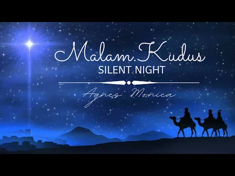 Download MP3 MALAM KUDUS (SILENT NIGHT) - Agnes Monica