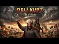Deli Kurt Barakoglu Cakir in Buyuk Sirri Deli Kurt un Hikayesi