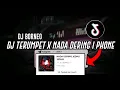 DJ BORNEO TEROMPET X NADA DERING I PHONE - SLOW VIRAL TIK TOK 😍