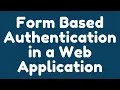 How to implement Form-based Authentication in a web application