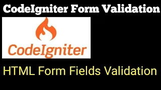 HTML Form Validation PHP Codeigniter Tutorial for Beginners