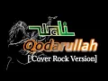 Lagu Wali Qodarullah - Rock Version 