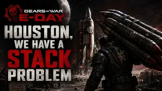 Gears of War E-Day Houston WE HAVE a Problem