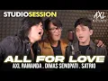Download Lagu ALL FOR LOVE (COVER) - AXL RAMANDA, DIMAS SENOPATI, SATRIO SABDA TAMA | STUDIO SESSION