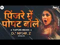 Download Lagu Pinjre Main Popat Bole Dj Remix | DJ NIKHIL Z | Tapori Remix | Hindi Dj Song | DJ Mohit Mk
