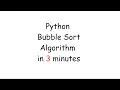 Python Bubble Sort Algorithm in 3 Minutes