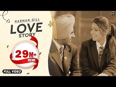 Download MP3 LOVE STORY | HARMAN GILL | YAAR ANMULLE RECORDS | OFFICIAL VIDEO | LATEST PUNJABI SONG