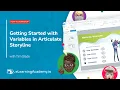 Getting Started with Variables in Articulate Storyline How-To Workshop