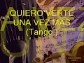 Jorge Valdez  - Juan D'Arienzo -  QUIERO VERTE UNA VEZ MAS  - 1964