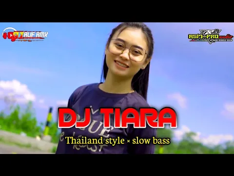 DJ TIARA THAILAND STYLE SLOW BASS