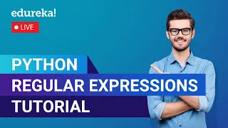 Python Regular Expressions Tutorial Regular Expressions Python Training Edureka Python Live