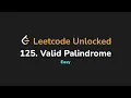125 Valid Palindrome Leetcode Unlocked - Python