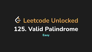 125 Valid Palindrome Leetcode Unlocked - Python