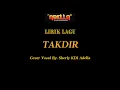 Download Lagu LIRIK LAGU - TAKDIR - SHERLY KDI ADELLA - OM ADELLA