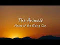Download Lagu The Animals - House of the Rising Sun | Lyrics
