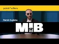 Patrick Explains MEN IN BLACK And Why It s Great