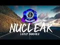 Download Lagu Leroy Sanchez - Nuclear  (Jhordan D Remix) (Lyrics)