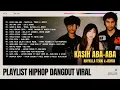 Download Lagu Playlist HipHop Dangdut Viral | Kasih Aba Aba Aku Dah Lupa | Naykilla, Tenxi \u0026 Jemsii