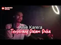 Download Lagu Anie Carera Terperangkap Dalm duka COVR BY IBRAHIM DAUD Download Lagu Anie Carera Terperangkap Dalm duka COVR BY IBRAHIM DAUD