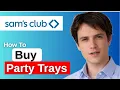 How To Buy Party Trays In Sam s Club 2026
