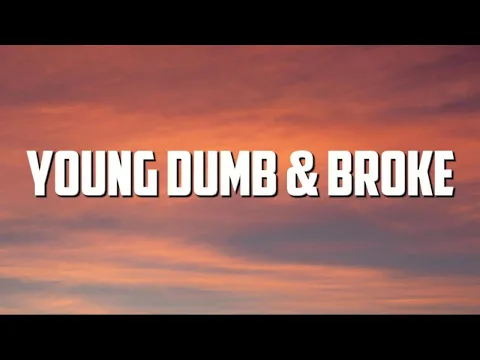 Download MP3 Khalid - Young Dumb & Broke (Lyrics)