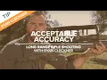 Acceptable Accuracy Long-Range Rifle Shooting with Ryan Cleckner