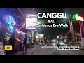 Lagu CANGGU, Bali Christmas Eve Walk Around Batu Bolong \u0026 Batu Mejan Echo Beach | Bali Walking Tour 4K